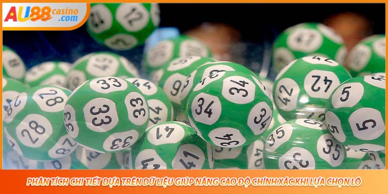 Phân tích chi tiết dựa trên dữ liệu giúp nâng cao độ chính xác khi lựa chọn lô