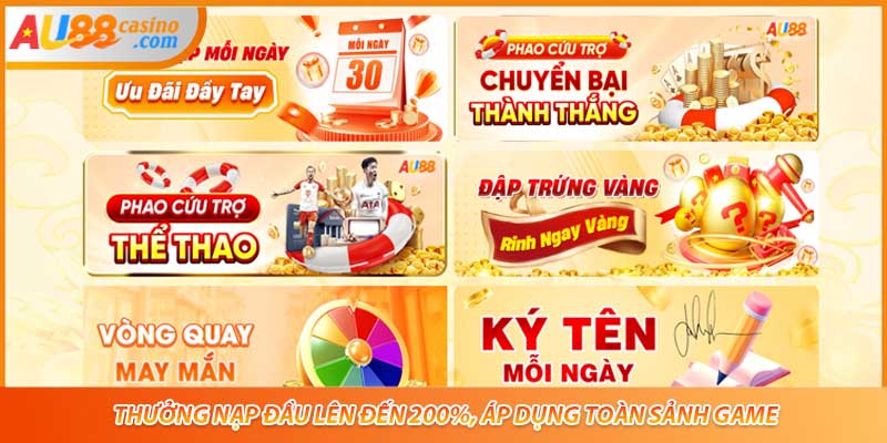 Thưởng nạp đầu lên đến 200%, áp dụng toàn sảnh game